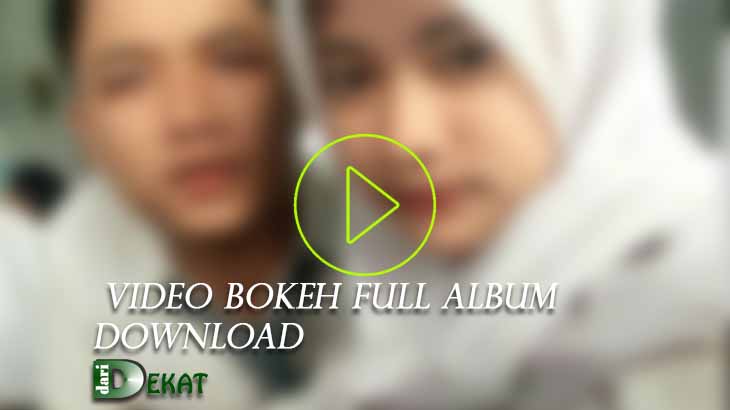Video Bokeh Full Album Download