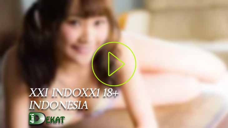 XXI Indoxx1 18+ Indonesia