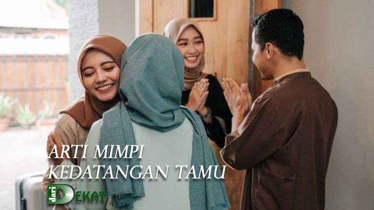 Arti Mimpi Kedatangan Tamu