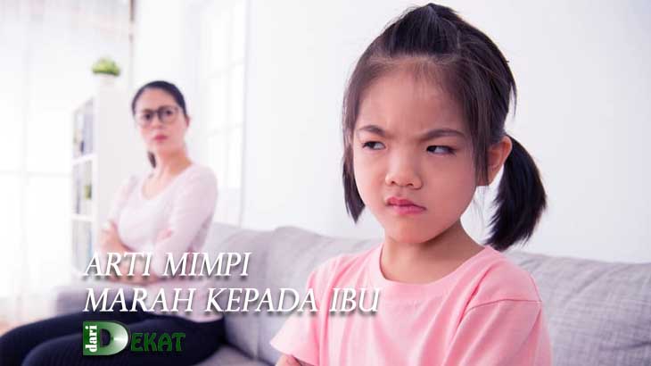 Arti Mimpi Marah kepada Ibu